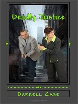 cover image of Deadly Justice